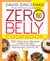 Zero Belly Cookbook - 150+ Delicious Recipes to Flatten Your Belly, Turn Off Your Fat Genes, and Help Keep You Lean for Life!