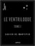 Le Ventriloque - Tome I - L'Assassin de Mariette