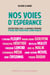 Nos voies d'espérance - entretiens avec 10 grands témoins pour retrouver confiance