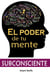 El Poder de tu Mente Subconsciente