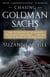 Chasing Goldman Sachs - How the Masters of the Universe Melted Wall Street Down...And Why They'll Take Us to the Brink Again