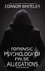 Forensic Psychology Of False Allegations: A Forensic And Criminal Psychology Guide To False Allegations of Rape, Sexual Abuse and More - An Introductory Series, #40