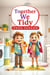 Together We Tidy