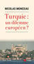 Turquie : un dilemme européen ?