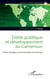 Dette publique et développement au Cameroun - Outils, stratégies et souveraineté économique