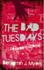 The Bad Tuesdays: Fremde Energie