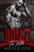 Built to Kill - Moretti Family Mafia, #1