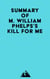 Summary of M. William Phelps's Kill For Me