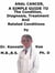 Anal Cancer,  A  Simple  Guide  To  The Condition, Diagnosis, Treatment  And  Related Conditions