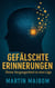 Gefälschte Erinnerungen - Deine Vergangenheit ist eine Lüge