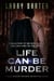 Life Can Be Murder - Rich Bishop Novels, #6