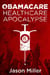 Obamacare: Healthcare Apocalypse