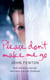 Please Don’t Make Me Go - How One Boy’s Courage Overcame A Brutal Childhood