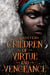 Children of Virtue and Vengeance - A West African-inspired YA Fantasy, Filled with Danger and Magic