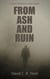From Ash and Ruin - The Withered Hand Saga, #1