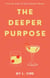 The Deeper Purpose