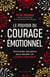 Le Pouvoir du courage émotionnel