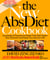 The New Abs Diet Cookbook - Hundreds of Delicious Meals That Automatically Strip Away Belly Fat!