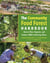 The Community Food Forest Handbook - How to Plan, Organize, and Nurture Edible Gathering Places