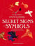 The Element Encyclopedia of Secret Signs and Symbols - The Ultimate A–Z Guide from Alchemy to the Zodiac