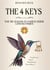 The 4 Keys - Wie Sie Zugang zu nahezu jeder Lösung finden - Ein ganzheitlicher Gesundheitsratgeber