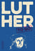 Luther to go - Ein trefflich Wort