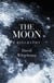 The Moon - A Biography
