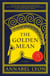 The Golden Mean - A novel of Aristotle and Alexander the Great
