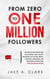 From Zero to One Million Followers: Become an Influencer with Social Media Viral Growth Strategies on YouTube, Twitter, Facebook, Instagram, and the Secrets to Make Your Personal Brand KNOWN