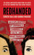 Redhanded - An Exploration of Criminals, Cannibals, Cults, and What Makes a Killer Tick