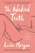 The Naked Truth - A Memoir