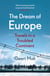 The Dream of Europe - Travels in the Twenty-First Century