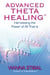 Advanced ThetaHealing - Harnessing the Power of All That Is