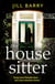 The House Sitter - A spine-chilling and compulsive read that will leave you questioning everything and everybody!