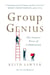 Group Genius - The Creative Power of Collaboration