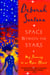 Space Between the Stars - My Journey to an Open Heart