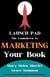 Launchpad: The Countdown to Marketing Your Book