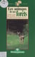 Les animaux de nos forêts - À plume, à poil, dans les arbres ou à terre, tous les habitants des bois