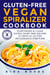 Gluten-Free Vegan Spiralizer Cookbook - Gluten-Free Cookbooks, #5