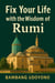 Fix Your Life with the Wisdom of Rumi