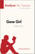 Gone Girl de Gillian Flynn (Analyse de l'œuvre) - Résumé complet et analyse détaillée de l'œuvre