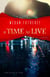 A Time To Live - For Such A Time, #3