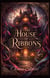 The House of Ribbons - The Void Walker Chronicles