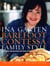 Barefoot Contessa Family Style - Easy Ideas and Recipes That Make Everyone Feel Like Family: A Cookbook
