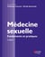 Médecine sexuelle - Fondements et pratiques