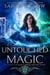 Untouched Magic - Agents of Magic, #3