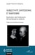 Subjectivité cartésienne et kantienne - Exploration des fondements de la philosophie moderne