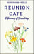Reunion Cafe: A Journey of Friendship - The Friends and Family Chronicles, #1