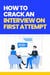 How to Crack the Interview on the First Attempt