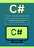 C# for Beginners: The Definitive Guide to Learning C# Programming Step-by-Step